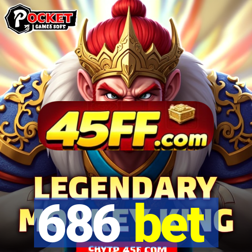 686 bet